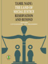 TAMIL NADU: THE LAND OF SOCIAL JUSTICE RESERVATION AND BEYOND