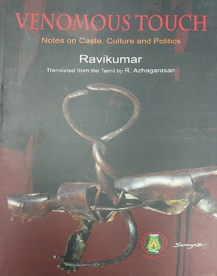 Venomous Touch : Essays on Caste, Culture and Politics