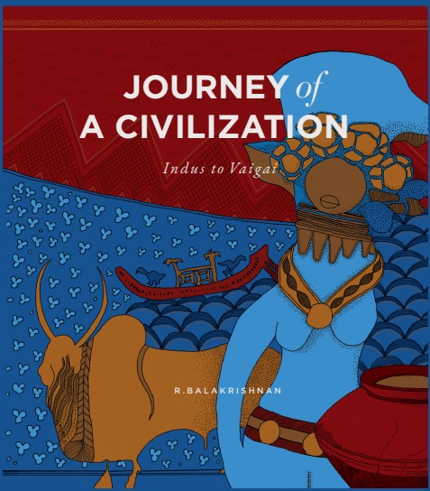 JOURNEY of A CIVILIZATION Indus to Vaigai